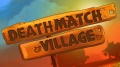 DeathmatchVillage promo.jpg