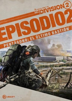 Portada de The Division 2 - Episodio 2 - El Pentágono: El Último Bastión